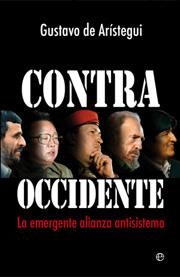 CONTRA OCCIDENTE | 9788497347815 | ARISTEGUI, GUSTAVO DE