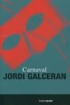 CARNAVAL | 9788480487764 | GALCERAN, JORDI