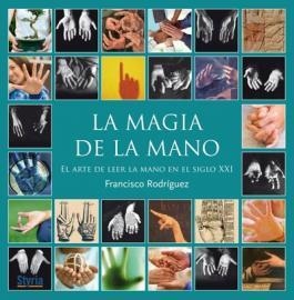 MAGIA DE LA MANO, LA | 9788496626959 | RODRIGUEZ, FRANCISCO