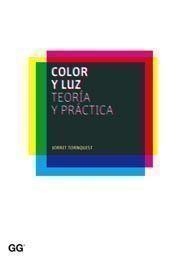 COLOR Y LUZ : TEORIA Y PRACTICA | 9788425222177 | TORNQUIST, JORRIT