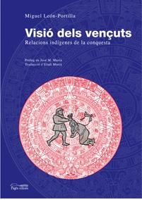 VISIO DELS VENÇUTS | 9788497796880 | LEON PORTILLA, MIGUEL