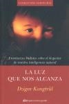 LUZ QUE NOS ALCANZA, LA | 9788493617578 | KONGTRUL, DZIGAR