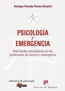 PSICOLOGIA Y EMERGENCIA : HABILIDADES PSICOLOGICAS EN LAS PR | 9788433022721 | PARADA TORRES, ENRIQUE