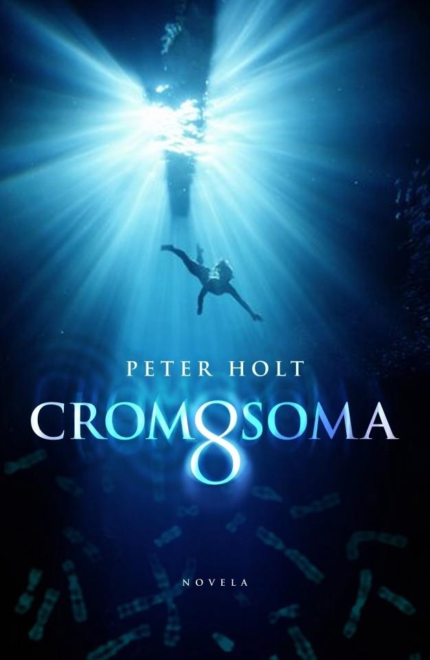 CROMOSOMA 8 | 9788401336935 | HOLT, PETER