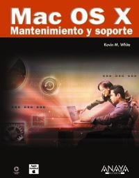 MAC OS X : MANTENIMIENTO Y SOPORTE | 9788441524866 | WHITE, KEVIN M.