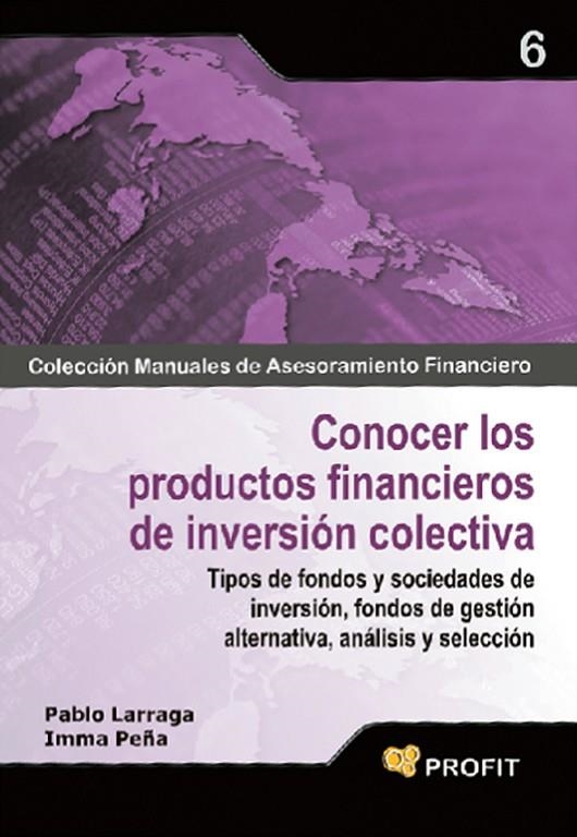 CONOCER LOS PRODUCTOS FINANCIEROS DE INVERSION COLECTIVA | 9788496998711 | LARRAGA, PABLO - PEÑA, INMA