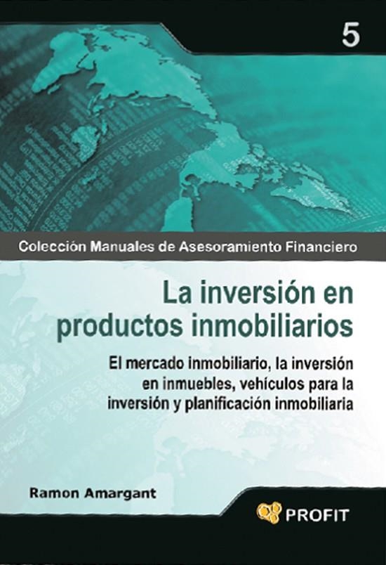 INVERSION EN PRODUCTOS INMOBILIARIOS, LA | 9788496998704 | AMARGANT, RAMON