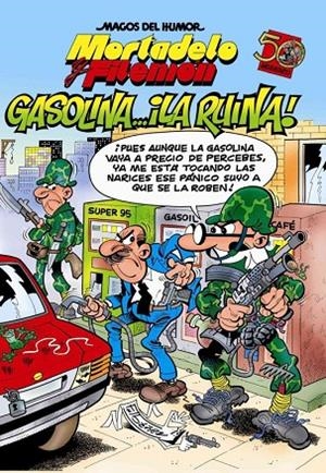 MORTADELO Y FILEMON, GASOLINA, LA RUINA | 9788466636988
