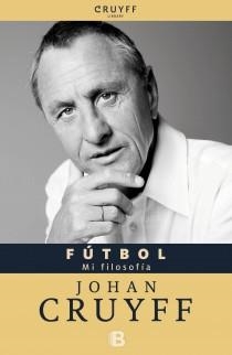 FUTBOL, MI FILOSOFIA | 9788466652094 | CRUYFF, JOHAN