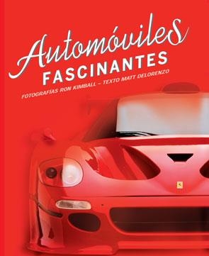AUTOMOVILES FASCINANTES | 9788496865433 | KIMBALL, RON / DELORENZO, MATT