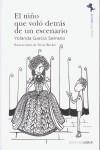 NIÑO QUE VOLO DETRAS DE UN ESCENARIO | 9788480487863 | GARCIA SERRANO, YOLANDA