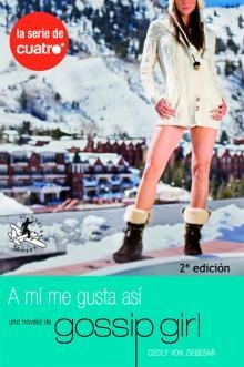 A MI ME GUSTA ASI | 9788496693203 | VON ZIEGESAR, CECILY