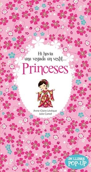 PRINCESES HI HAVIA UNA VEGADA UN VESTIT | 9788424644635 | LEVEQUE, ANNE-CLAIRE / CAMEL, JULIE