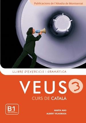VEUS 3, CURS DE CATALA, LLIBRE D'EXERCICIS I GRAMATI | 9788498830750 | MAS PRATS, MARTA