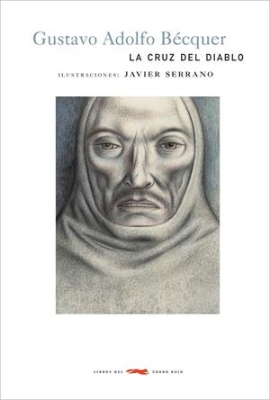 CRUZ DEL DIABLO, LA | 9788496509375 | BECQUER, GUSTAVO ADOLFO - SERRANO, JAVIER