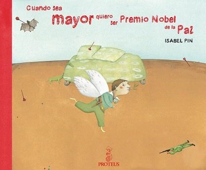 CUANDO SEA MAYOR SERE PREMIO NOBEL DE LA PAZ | 9788493631963 | PIN, ISABELLE