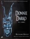 DONNIE DARKO, EL LIBRO | 9788496013483 | KELLY, RICHARD