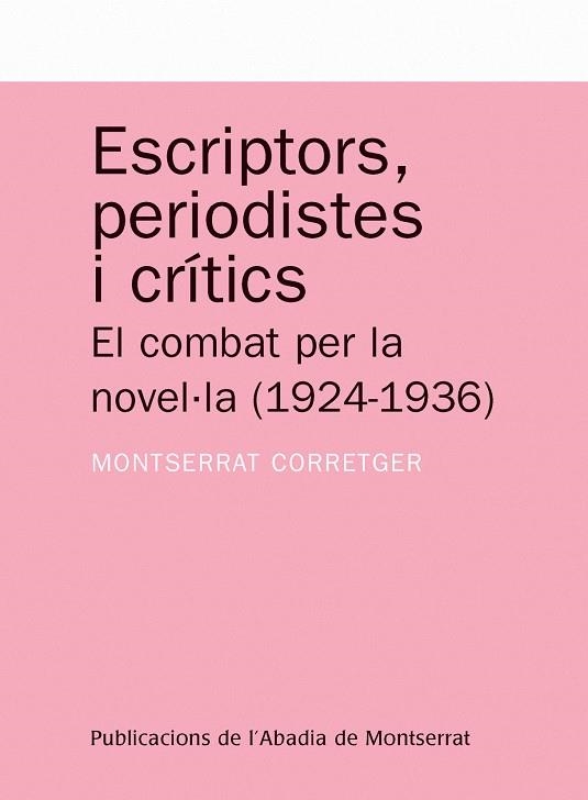 ESCRIPTORS, PERIODISTES I CRITICS : EL COMBAT PER LA NOVEL·L | 9788498830613 | CORRETGER SAEZ, MONTSERRAT