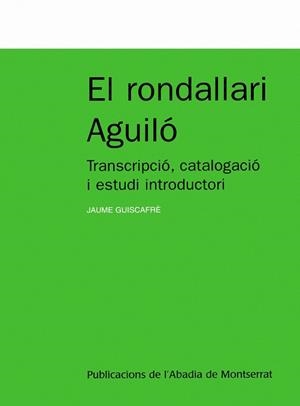 RONDALLARI AGUILO : TRANSCRIPCIO, CATALOGACIO I ESTUDI IN | 9788498830637 | GUISCAFRE DANUS, JAUME