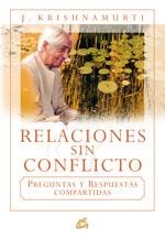 RELACIONES SIN CONFLICTO | 9788484452447 | KRISHNAMURTI, J