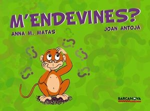 M'ENDEVINES? | 9788448923723 | MATAS, ANNA M. / ANTOJA, JOAN