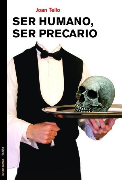 SER HUMANO, SER PRECARIO | 9788479480936 | TELLO, JOAN