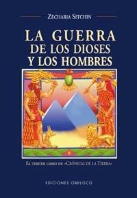 GUERRA DE LOS DIOSES Y LOS HOMBRES, LA | 9788477209232 | SITCHIN, ZECHARIA