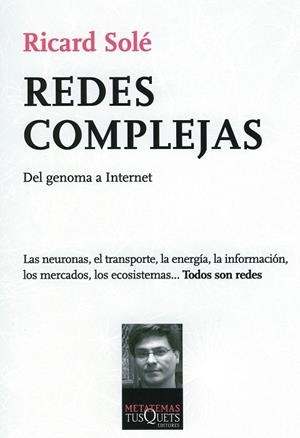 REDES COMPLEJAS DEL GENOMA A INTERNET | 9788483831175 | SOLE, RICARD