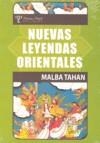 NUEVAS LEYENDAS ORIENTALES | 9789871021772 | TAHAN, MALBA