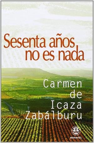 SESENTA AÑOS NO ES NADA | 9788498271263 | ICAZA ZABALBURU, CARMEN DE