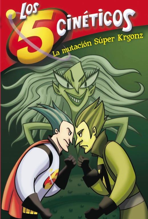 MUTACION SUPER KRGONZ, LA | 9788448833459 | PEREZ, MONI/MARTINEZ, GUILLERMO