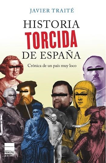 HISTORIA TORCIDA DE ESPAÑA | 9788493897864 | TRAITE, JAVIER