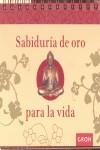 SABIDURIA DE ORO PARA LA VIDA | 9788415701149 | VARIOS