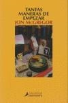 TANTAS MANERAS DE EMPEZAR | 9788498382013 | MCGREGOR, JON