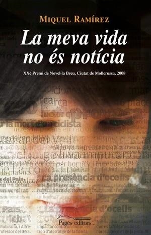 MEVA VIDA NO ES NOTICIA, LA | 9788497797023 | RAMIREZ, MIQUEL