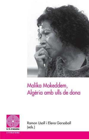 MALIKA MOKEDDEM, ALGERIA AMB ULLS DE DONA | 9788497797139 | USAL, RAMON / GARSABALL, ELENA