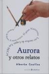 AURORA Y OTROS RELATOS | 9788493660635 | CASILLAS, ALBERTO