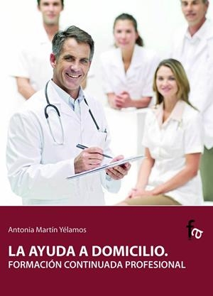 AYUDA A DOMICILIO, LA | 9788496804821 | MARTIN, ANTONIA