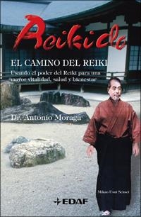 REIKIDO EL CAMINO DEL REIKI | 9788441421042 | MORAGA, ANTONIO