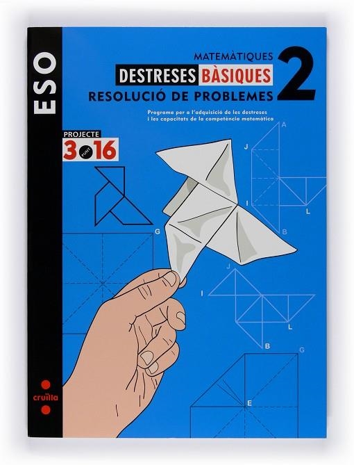 DESTRESES BASIQUES 2 ESO RESOLUCIO DE PROBLEMES | 9788466119665 | EQUIP EDITORIAL CRUÏLLA,