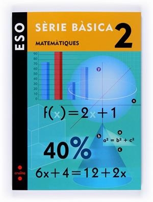 MATEMATIQUES 2 ESO SERIE BASICA | 9788466119207 | EQUIP EDITORIAL CRUÏLLA,