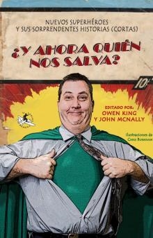 Y AHORA QUIN NOS SALVA | 9788496693517 | KING, OWEN / MCNALLY, JOHN
