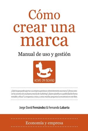 COMO CREAR UNA MARCA | 9788496968998 | FERNANDEZ, JORGE DAVID