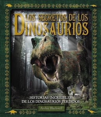 SECRETOS DE LOS DINOSAURIOS, LOS | 9788415411437 | AA.VV.