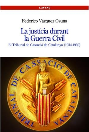 JUSTICIA DURANT LA GUERRA CIVIL, LA | 9788488839299 | VAZQUEZ OSUNA, FEDERICO