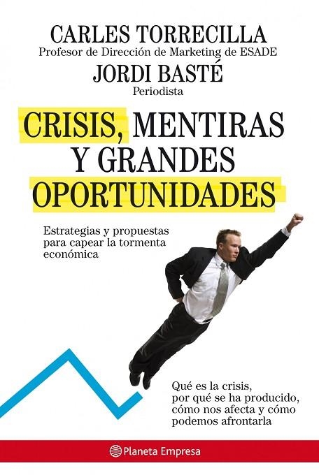 CRISIS, MENTIRAS Y GRANDES OPORTUNIDADES | 9788408085218 | TORRECILLA, CARLES