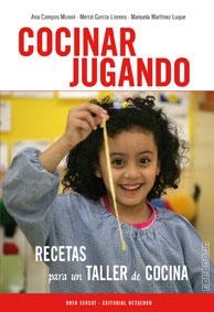 COCINAR JUGANDO : RECETAS PARA UN TALLER DE COCINA | 9788480633161 | CAMPOS MUNNE, ANA