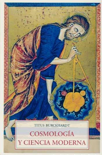 COSMOLOGIA Y CIENCIA MODERNA | 9788497165792 | BURCKHARDTY, TITUS