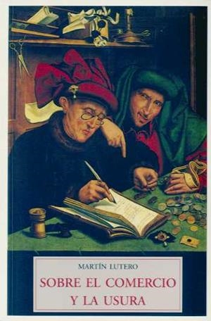 SOBRE EL COMERCIO Y LA USURA | 9788497165808 | LUTERO,MARTIN