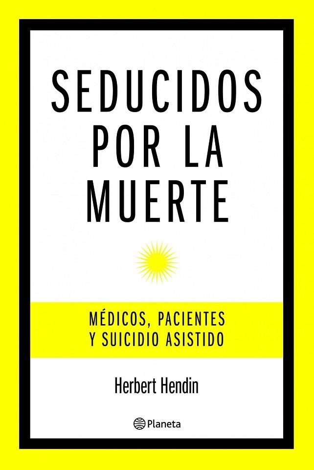SEDUCIDOS POR LA MUERTE | 9788408085461 | HENDIN, HERBERT